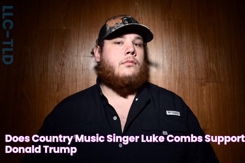 Does country music singer Luke Combs support Donald Trump?