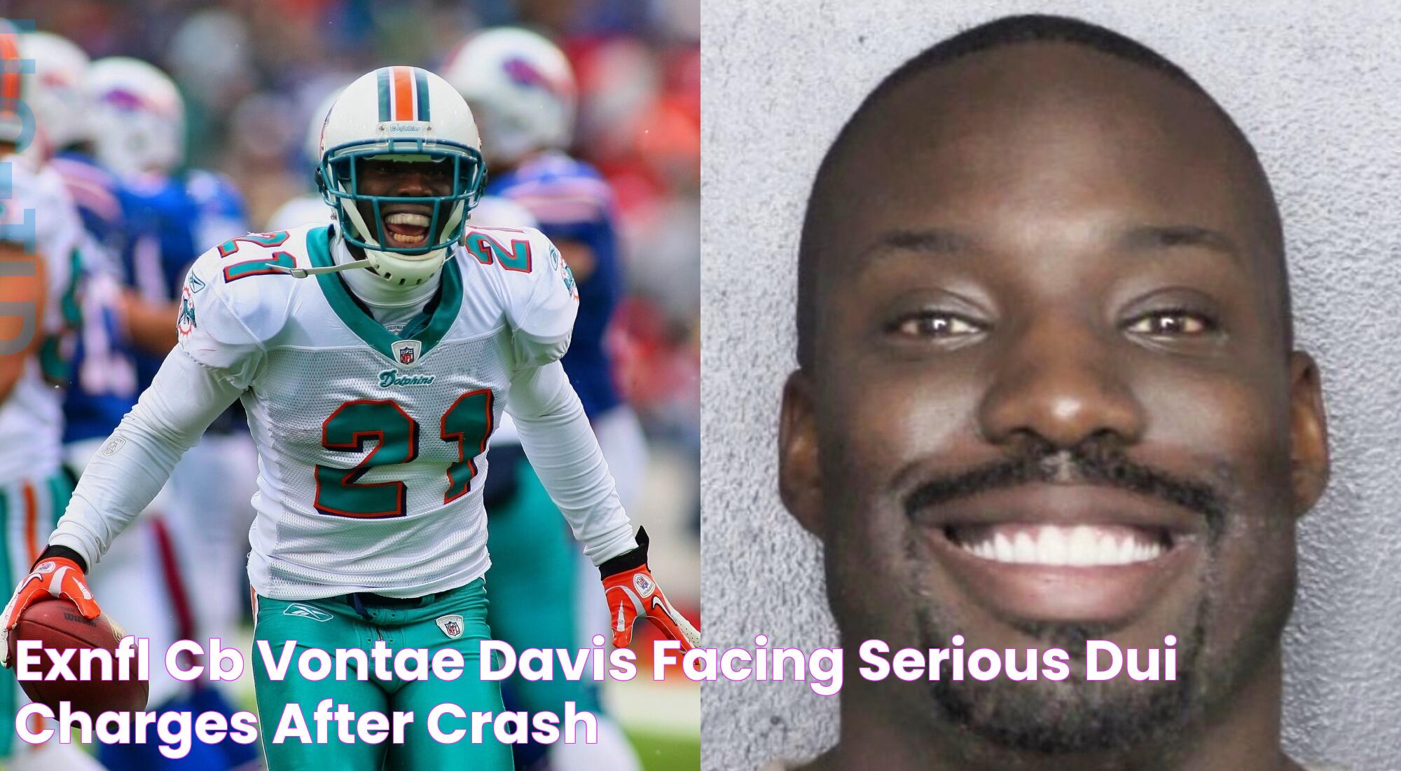 ExNFL CB Vontae Davis Facing Serious DUI Charges After Crash