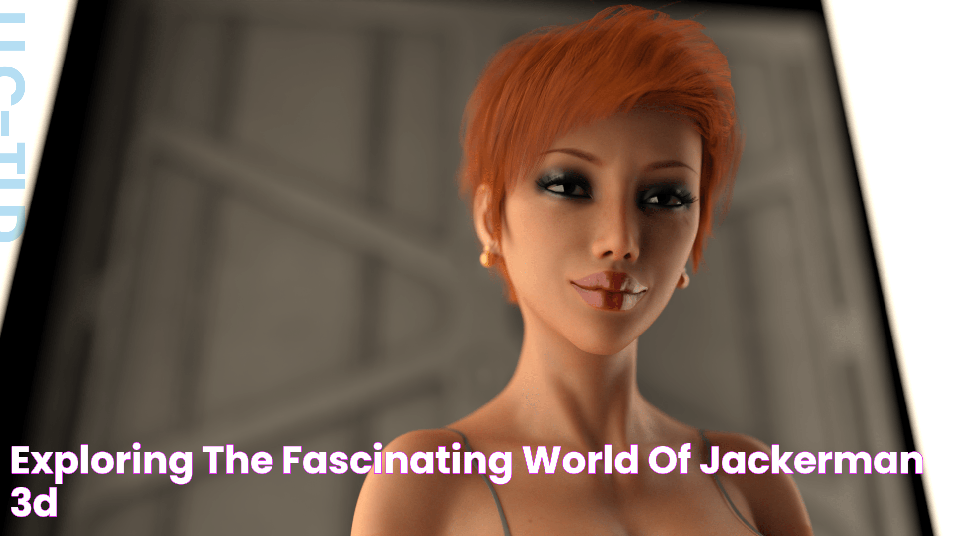 Exploring The Fascinating World Of Jackerman 3D