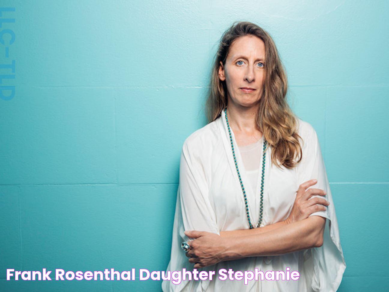 Learn About Stephanie Rosenthal, Daughter Of Infamous Mobster Frank Rosenthal