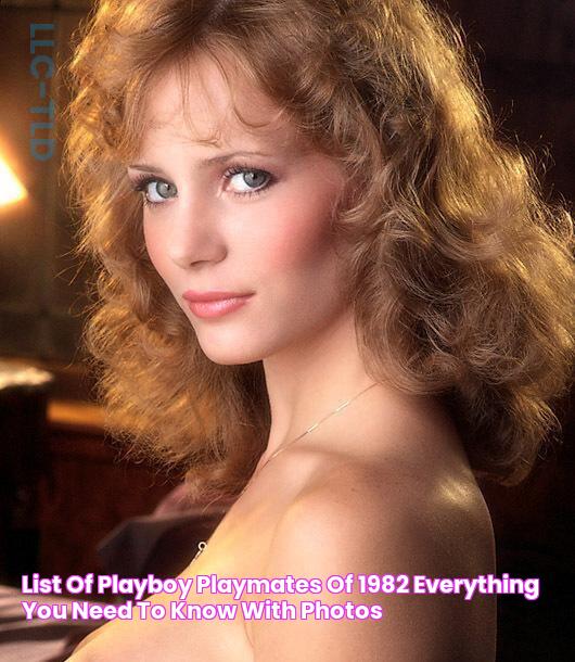 List of Playboy Playmates of 1982 Everything You Need to Know with Photos