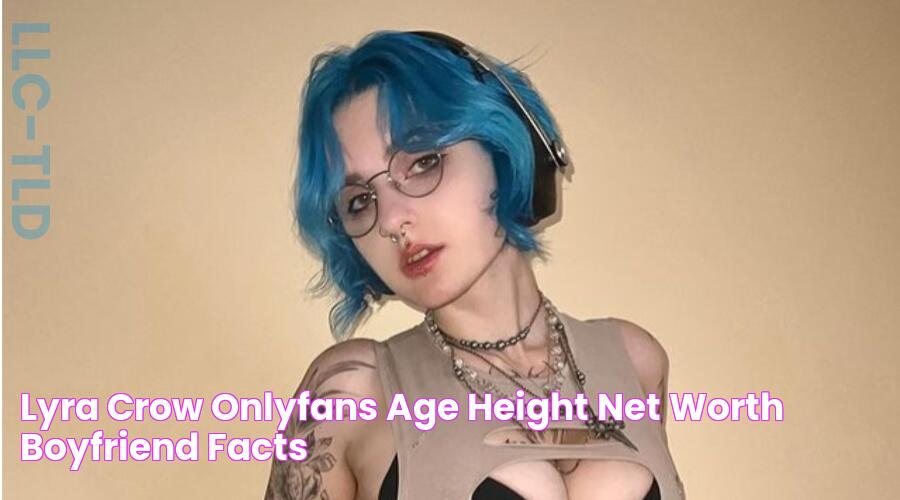 Lyra Crow OnlyFans, Age, Height, Net Worth, Boyfriend, Facts