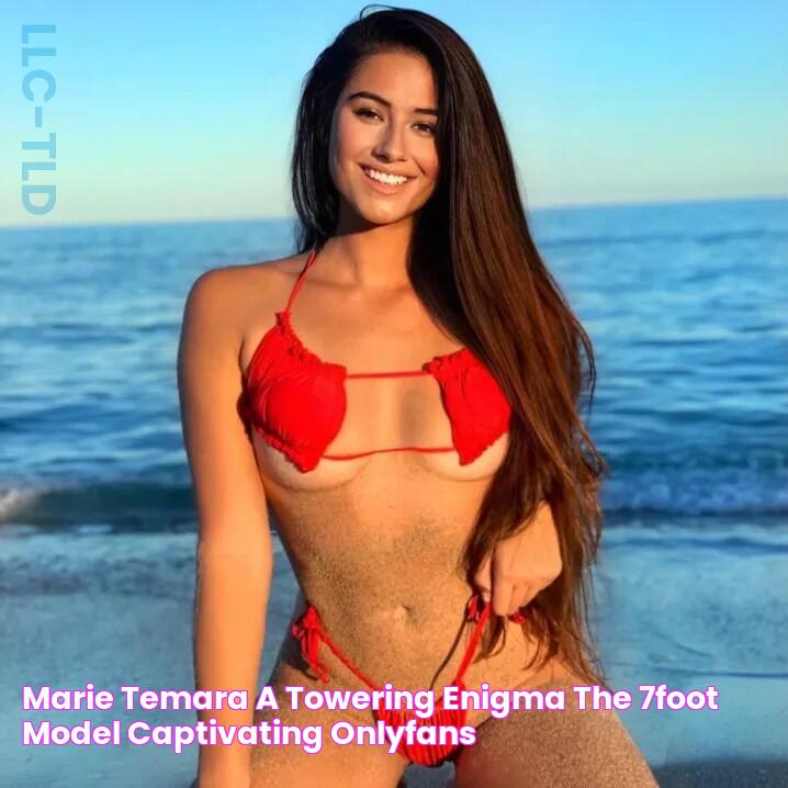 Marie Temara A Towering Enigma, the 7foot Model Captivating OnlyFans