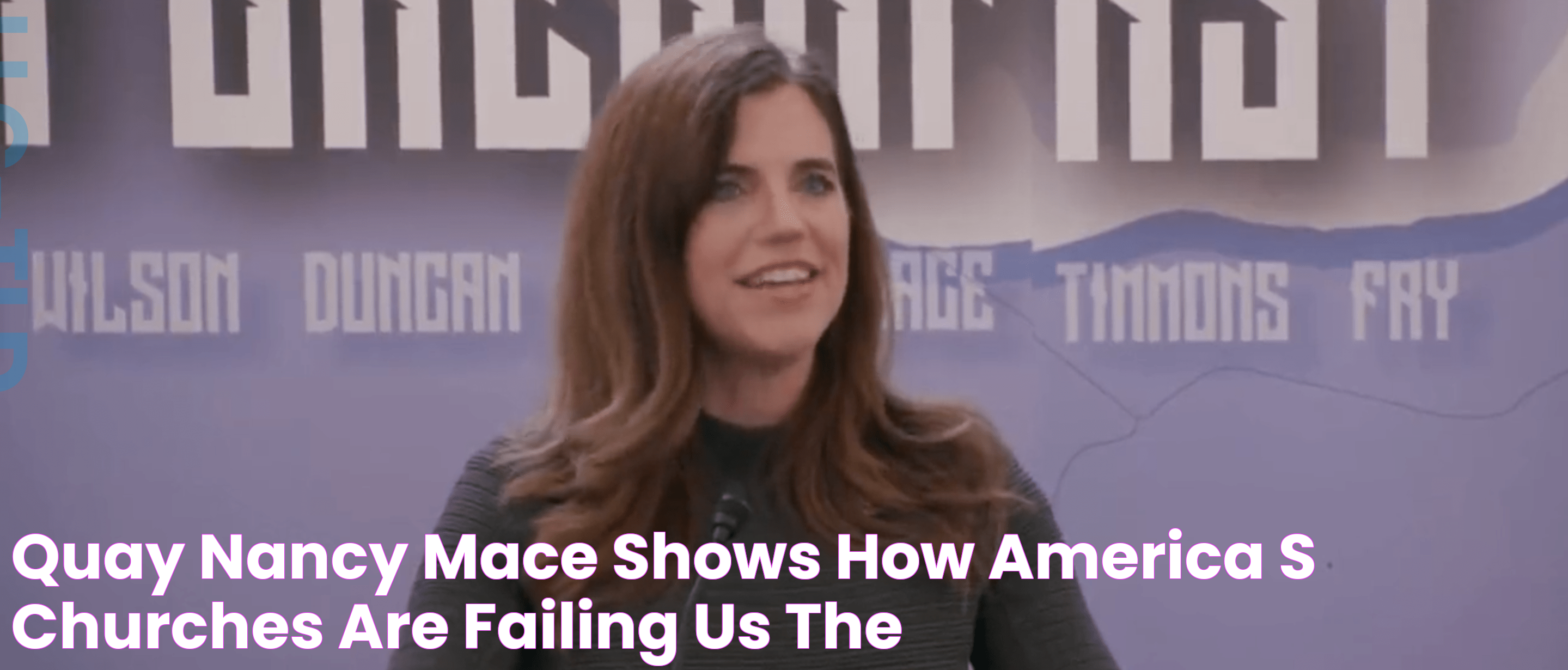 QUAY Nancy Mace Shows How America’s Churches Are Failing Us The