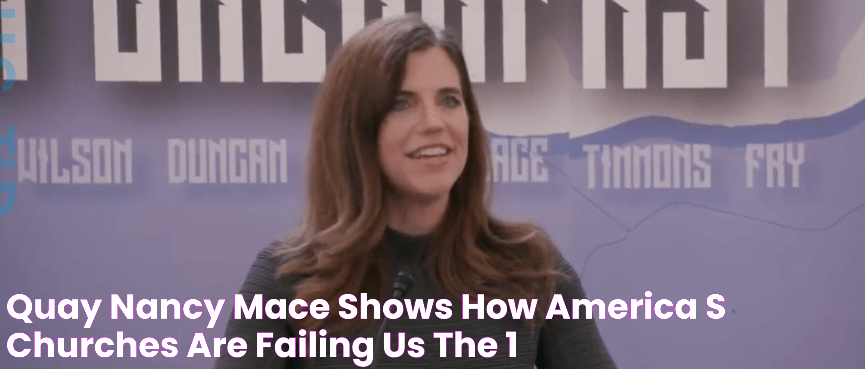 QUAY Nancy Mace Shows How America’s Churches Are Failing Us The