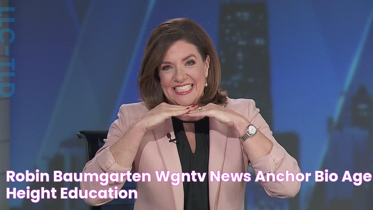 Robin Baumgarten (WGNTV News Anchor) Bio, Age, Height, Education