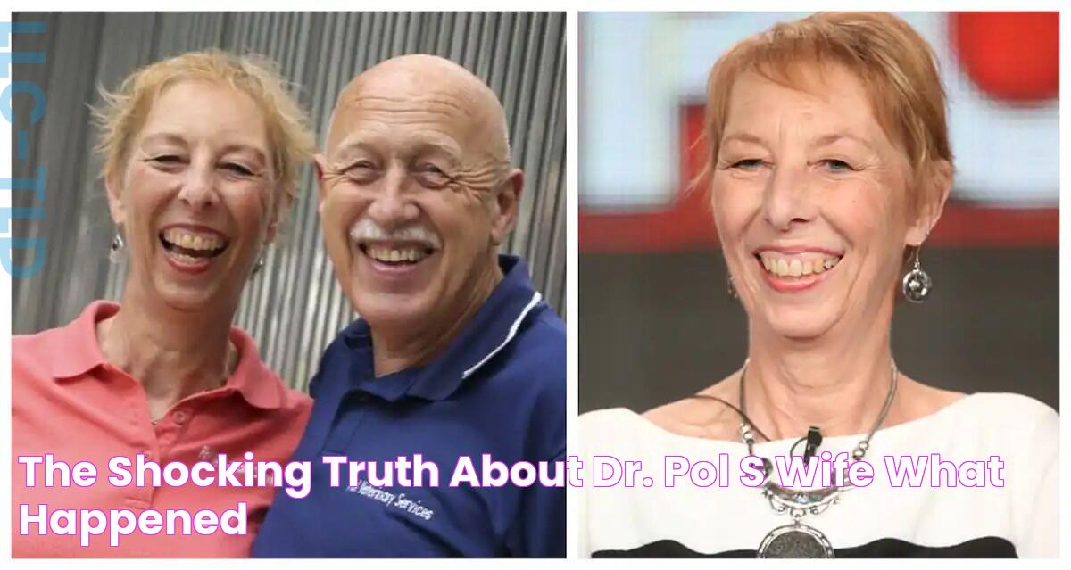 The Shocking Truth About Dr. Pol's Wife What Happened?