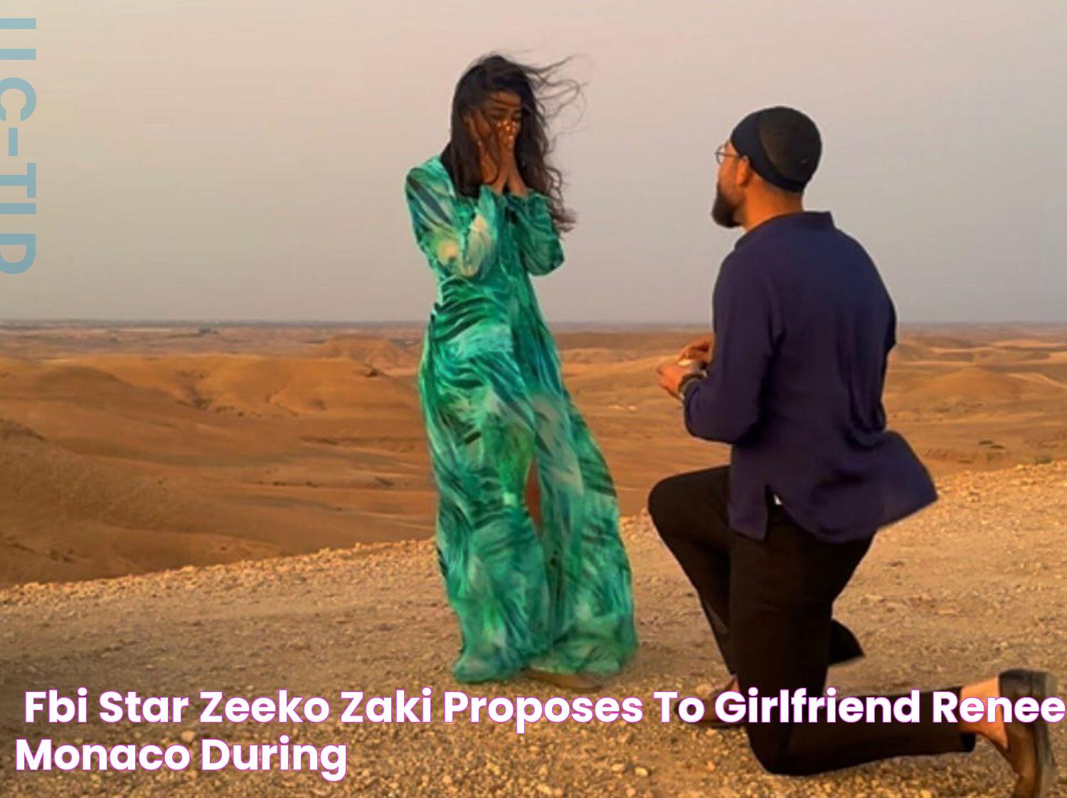 ’FBI’ Star Zeeko Zaki Proposes to Girlfriend Renee Monaco During