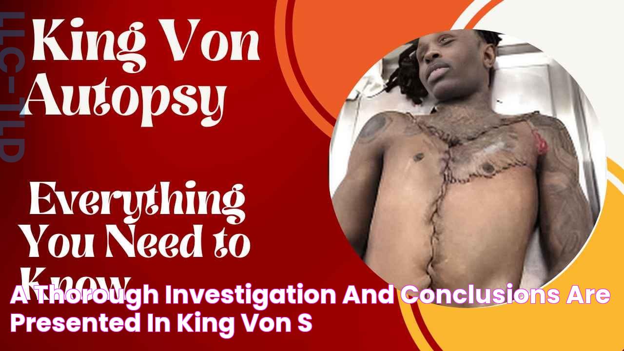 A Thorough Investigation And Conclusions Are Presented In King Von's