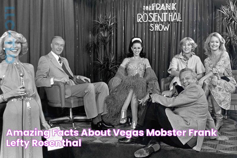 Amazing Facts About Vegas Mobster Frank "Lefty" Rosenthal