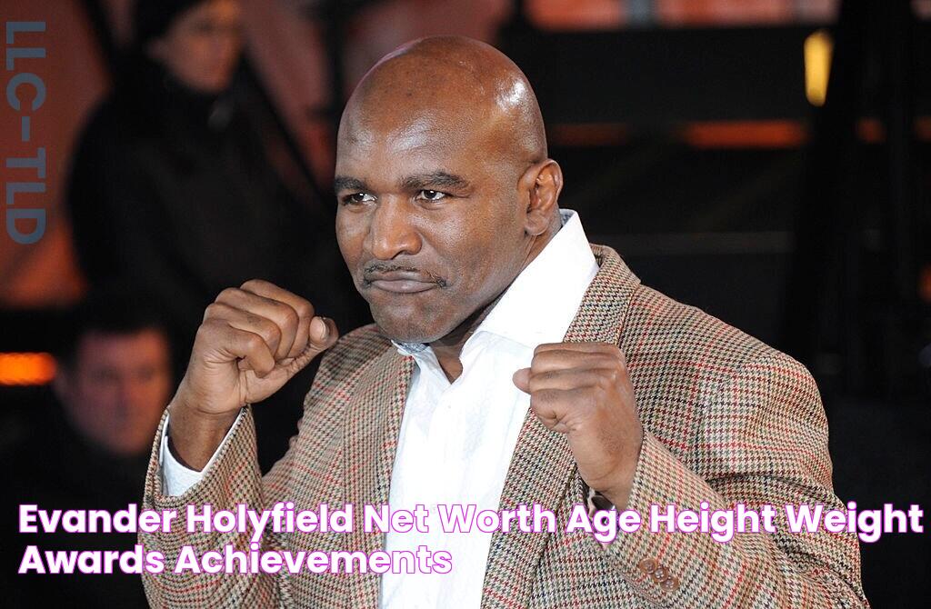 Evander Holyfield Net Worth, Age, Height, Weight, Awards & Achievements