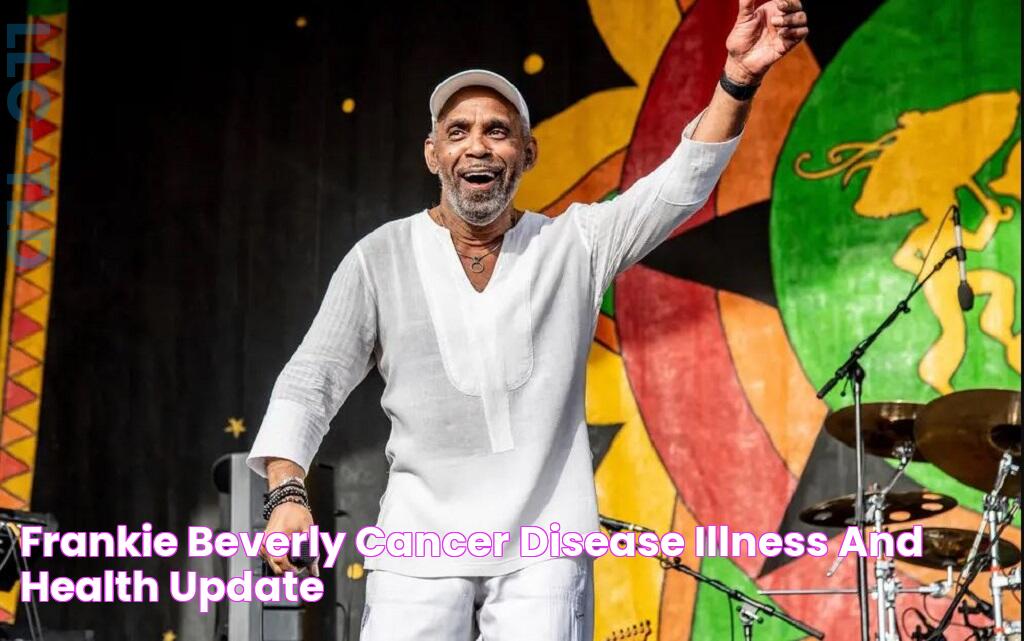 Frankie Beverly Cancer Disease Illness And Health Update