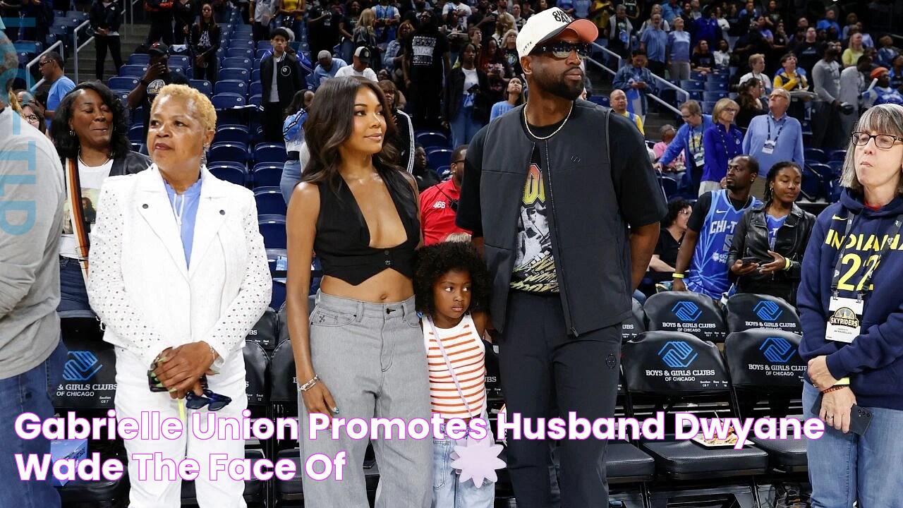 Gabrielle Union Promotes Husband Dwyane Wade the Face of