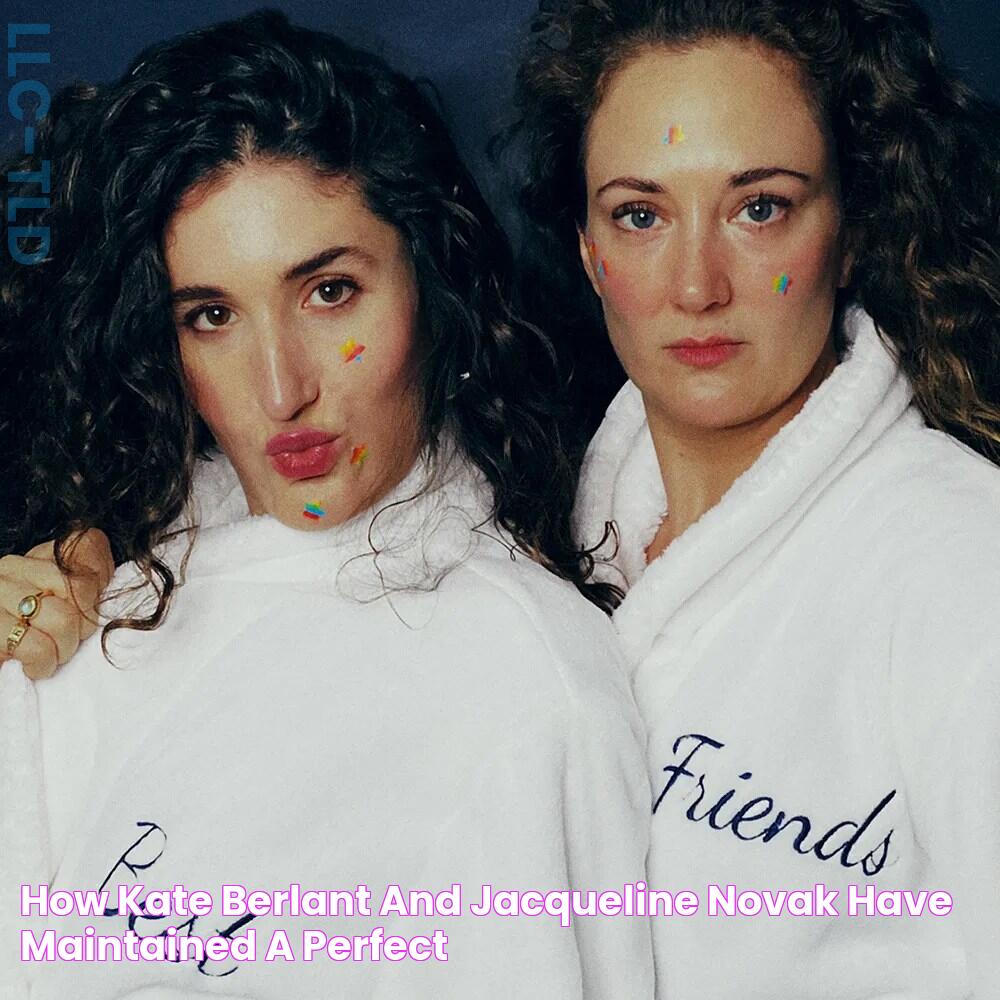 How Kate Berlant and Jacqueline Novak Have Maintained a Perfect