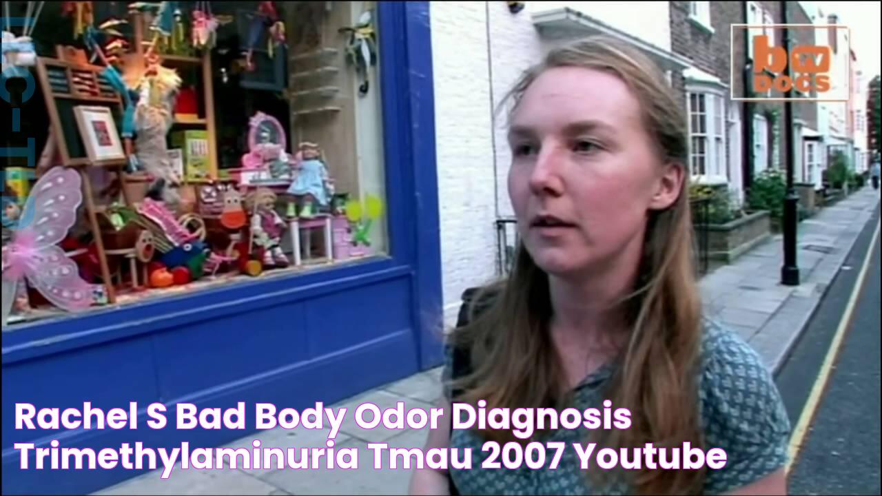 Rachel's bad body odor diagnosis trimethylaminuria TMAU 2007 YouTube