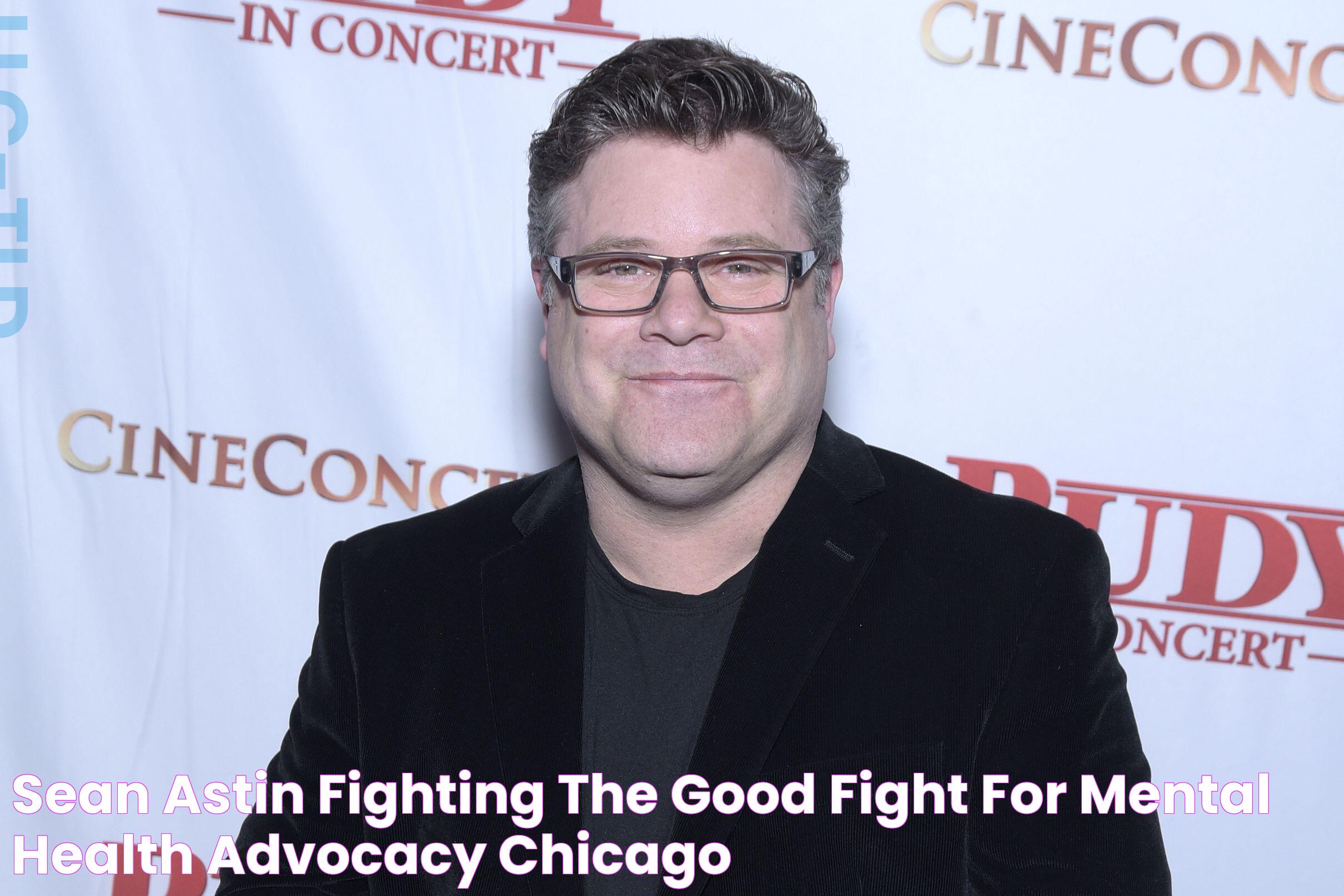 Sean Astin fighting the good fight for mental health advocacy Chicago