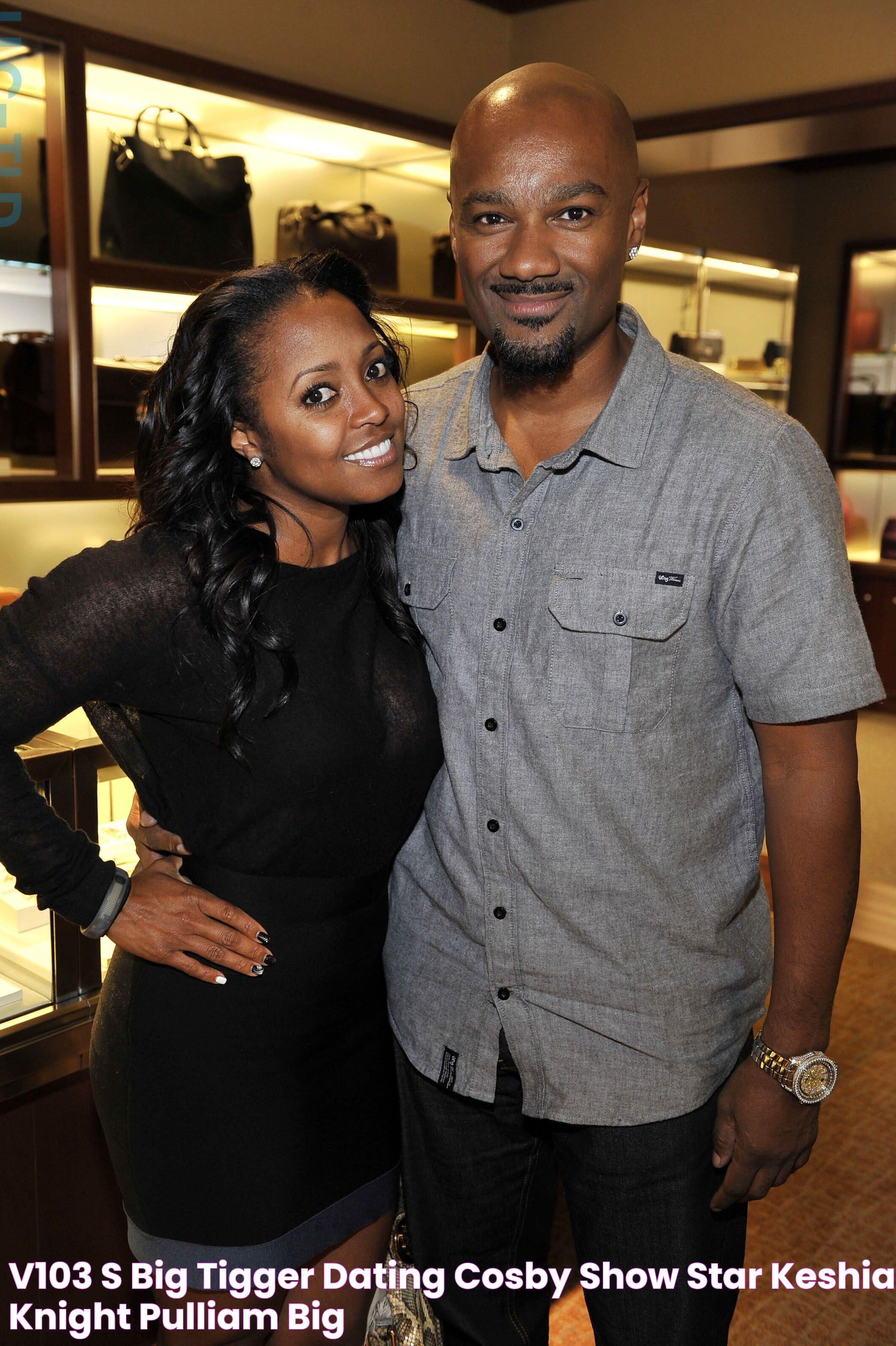 V103's Big Tigger dating 'Cosby Show' star Keshia Knight Pulliam Big