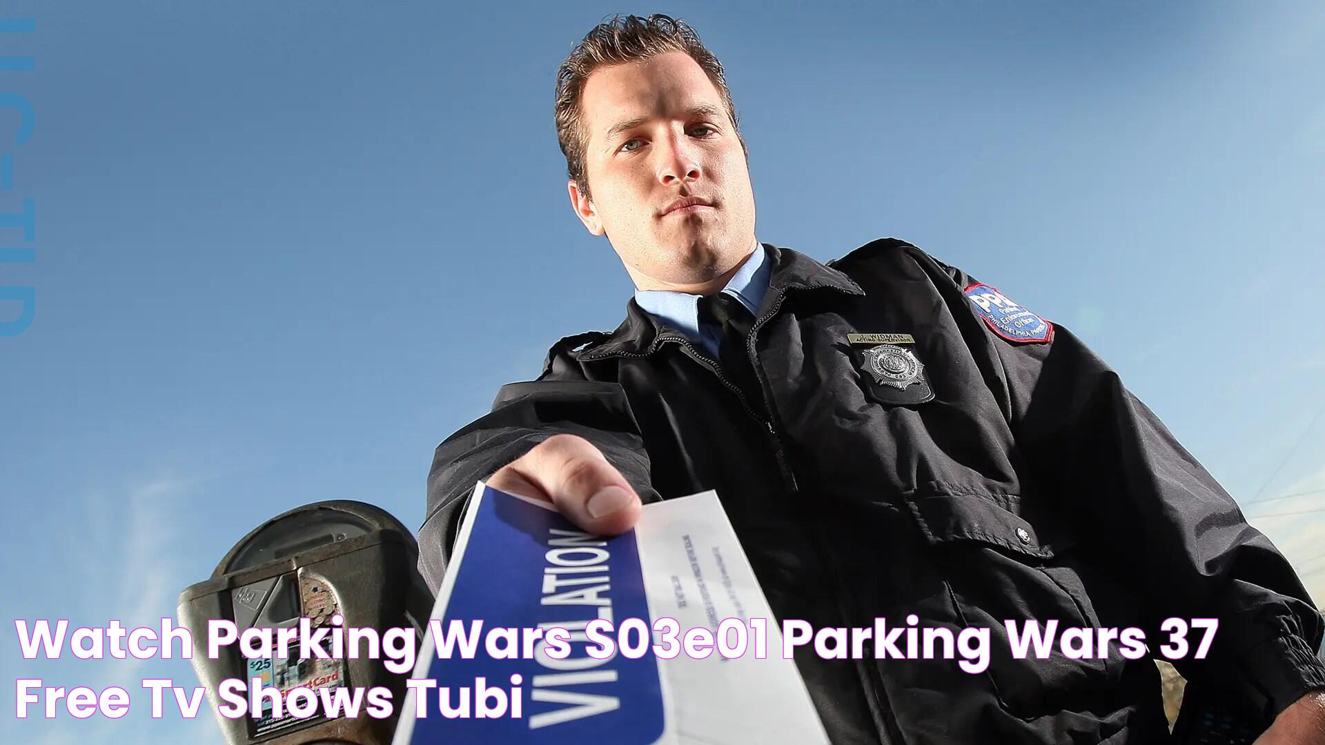 Watch Parking Wars S03E01 Parking Wars (37) Free TV Shows Tubi