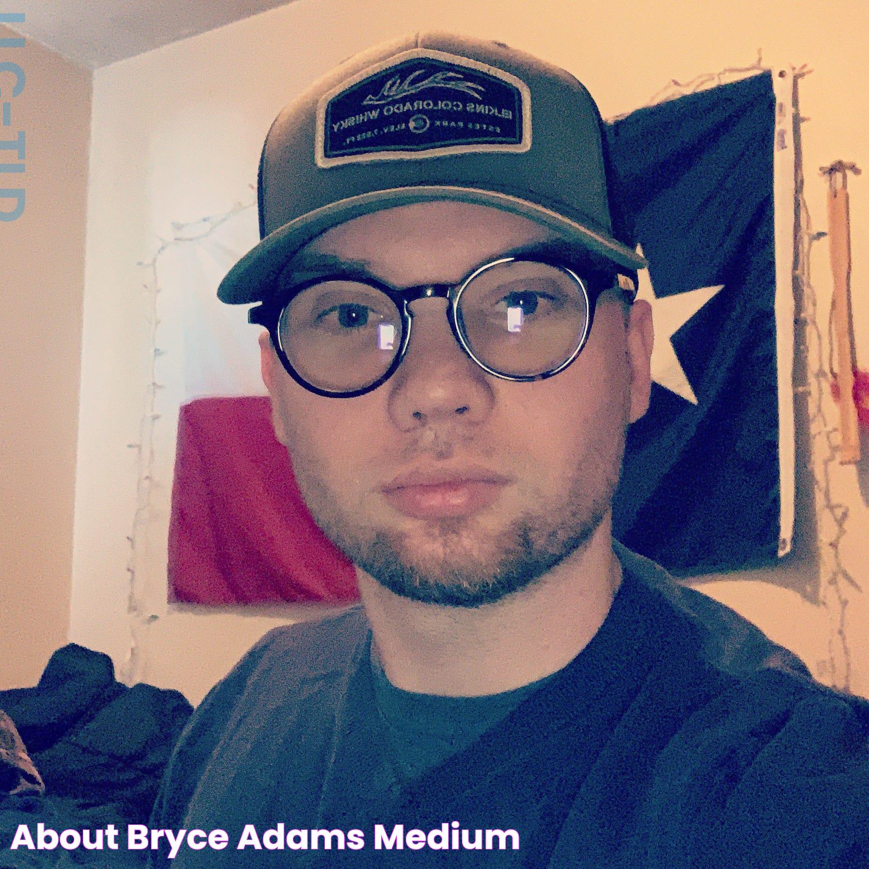 About Bryce Adams Medium