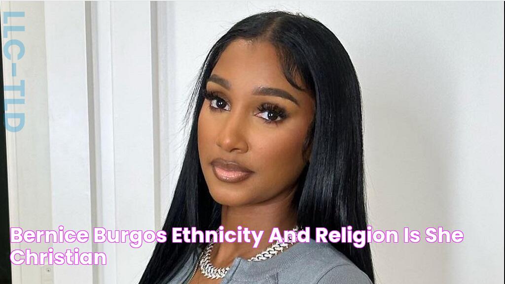 Bernice Burgos Ethnicity And Religion Is She Christian?