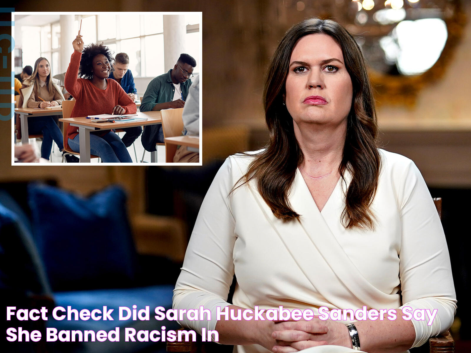 Fact Check Did Sarah Huckabee Sanders Say She Banned Racism in