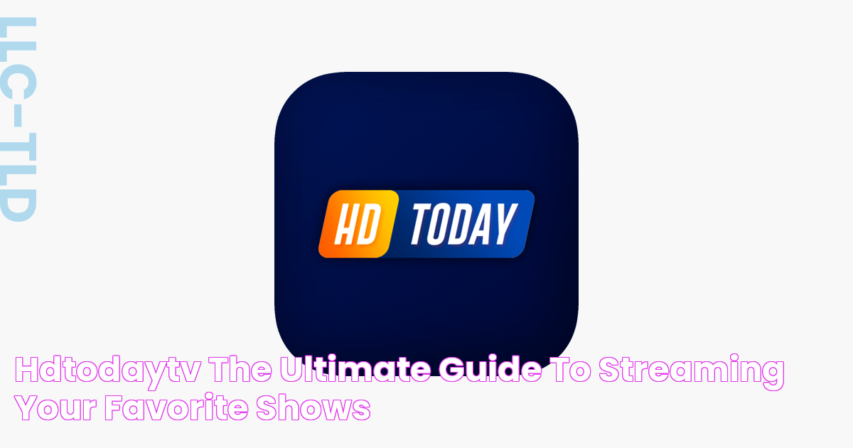 Discover The Ultimate Streaming Destination With HDTodayTV