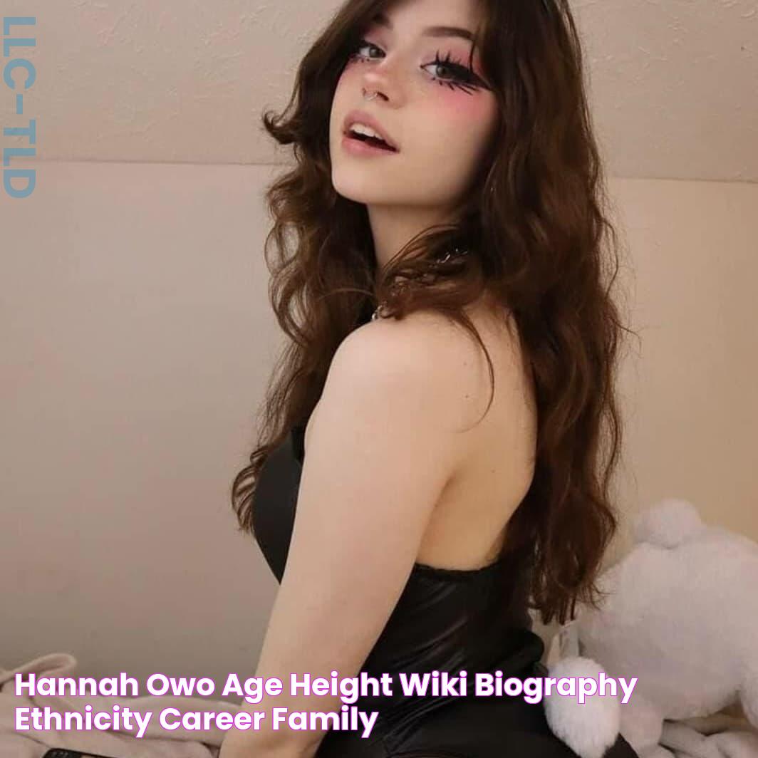 Hannah Owo Age, Height, Wiki, Biography, Ethnicity, Career, Family