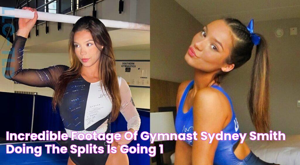 Incredible Footage Of Gymnast Sydney Smith Doing The Splits Is Going