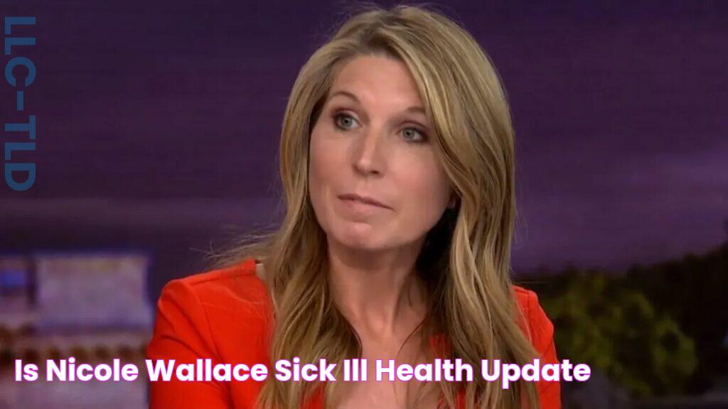 Is Nicole Wallace Sick/Ill? Health Update!