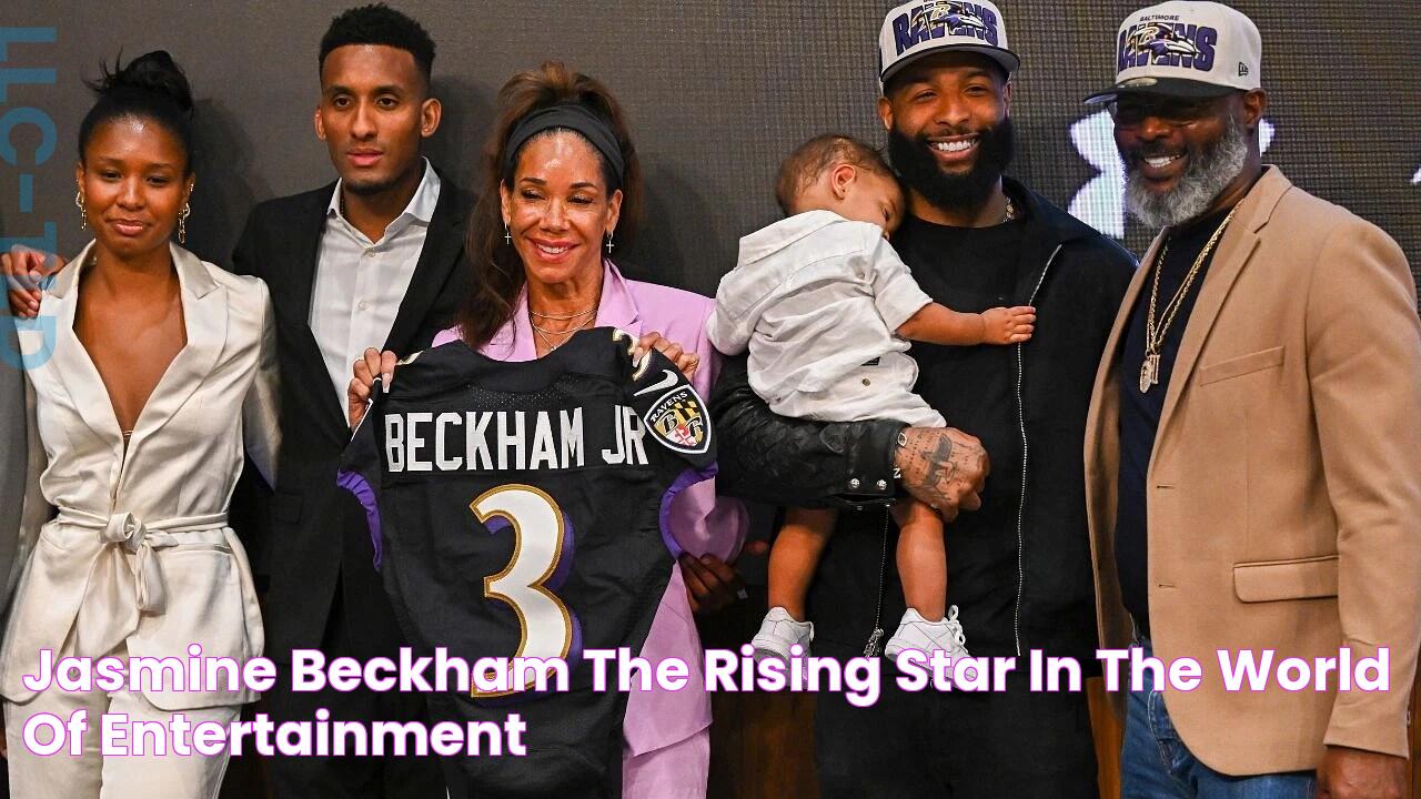 Jasmine Beckham The Rising Star In The World Of Entertainment