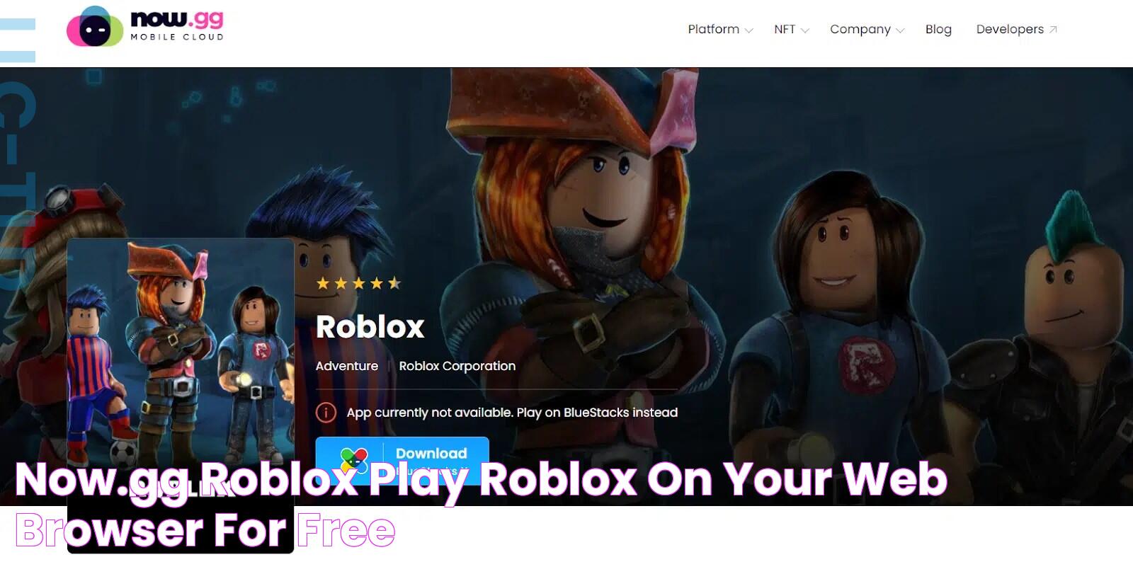 Unlock Endless Roblox Fun With Now.gg