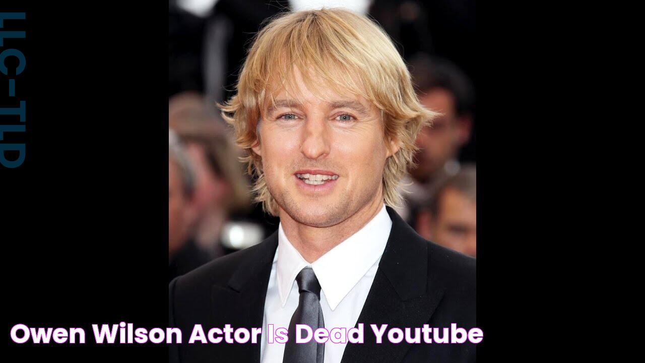 Owen Wilson, Actor is Dead YouTube