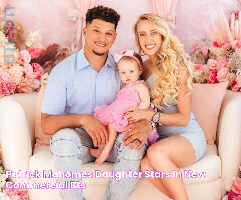 Patrick Mahomes' daughter stars in new commercial BTS