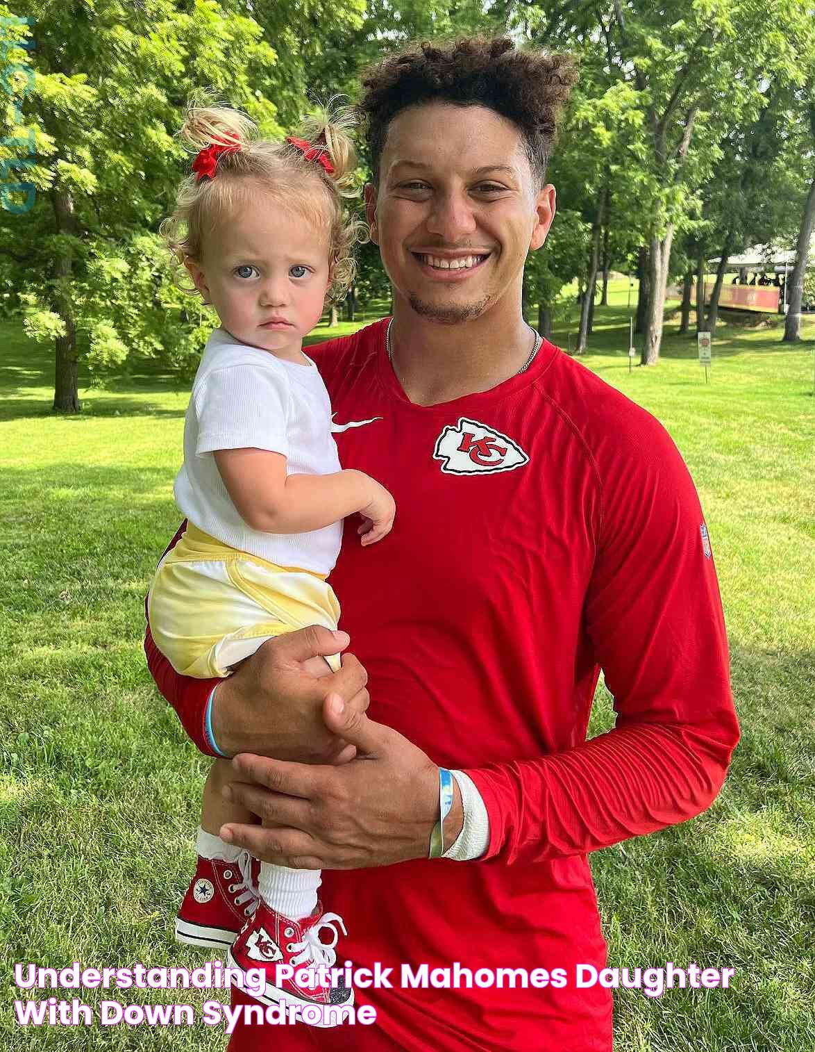 Brittany Mahomes & Patrick Mahomes' Daughter: Down Syndrome