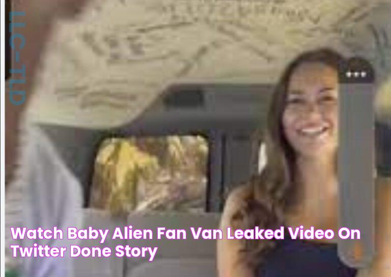 Watch Baby Alien Fan Van Leaked Video On Twitter Done story