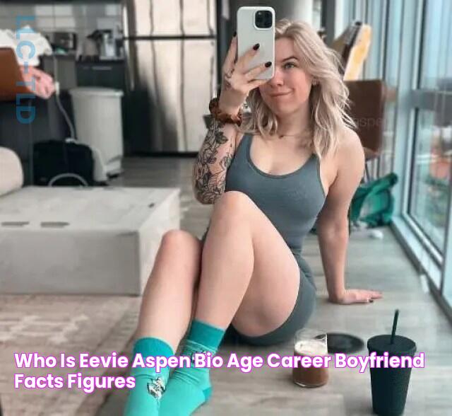 Who is Eevie Aspen? Bio, Age, Career, Boyfriend, Facts & Figures