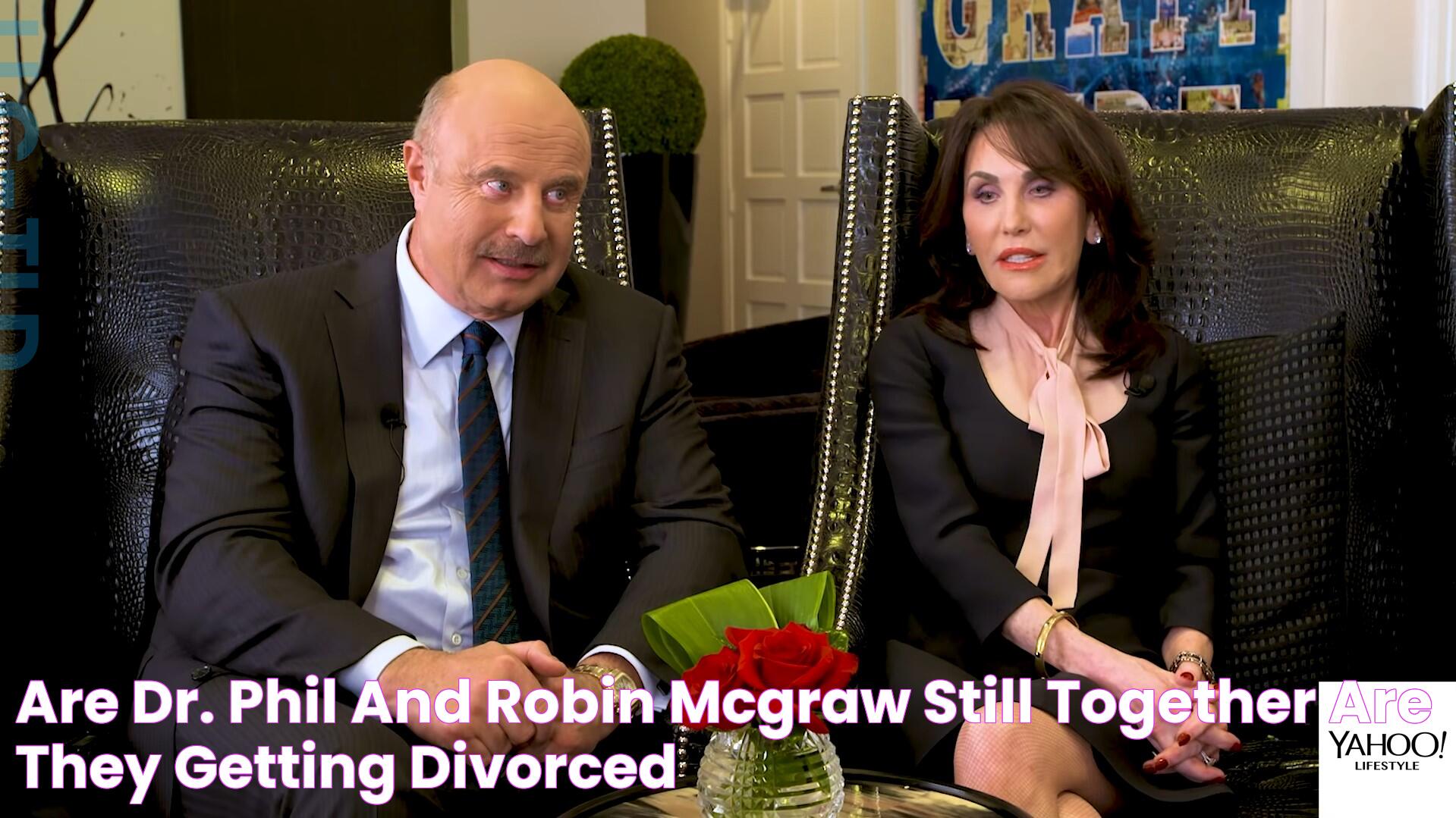 Are Dr. Phil and Robin McGraw Still Together? Are They Getting Divorced?