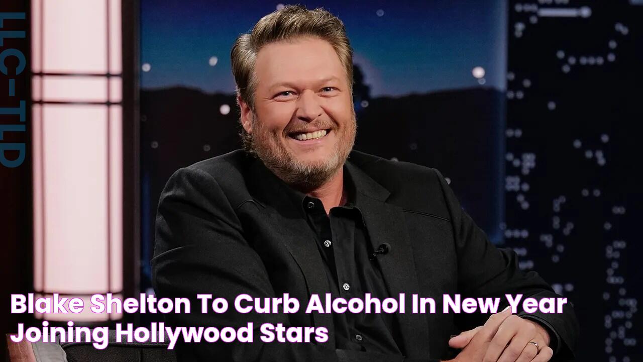 Blake Shelton to curb alcohol in New Year, joining Hollywood stars