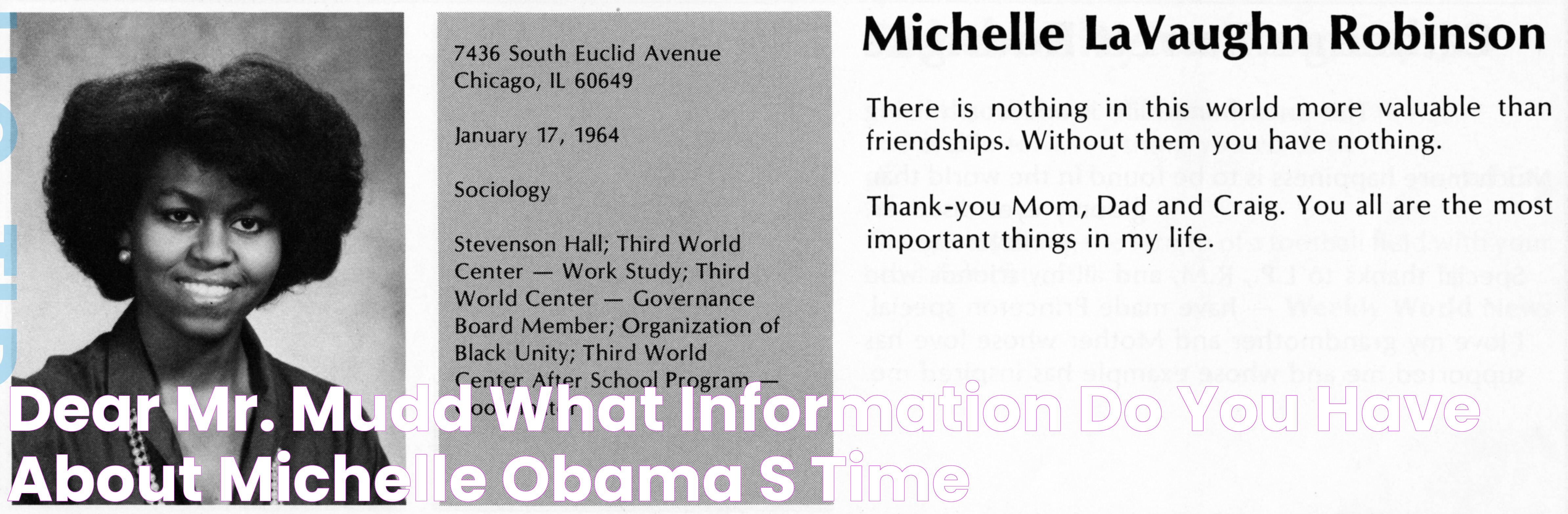 Dear Mr. Mudd What Information Do You Have about Michelle Obama’s Time