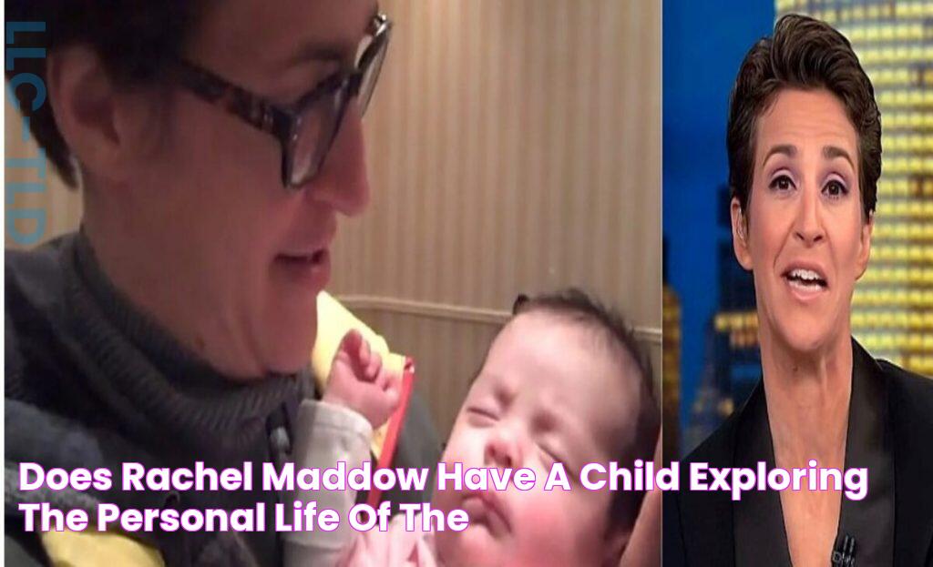 Does Rachel Maddow Have A Child? Exploring The Personal Life Of The