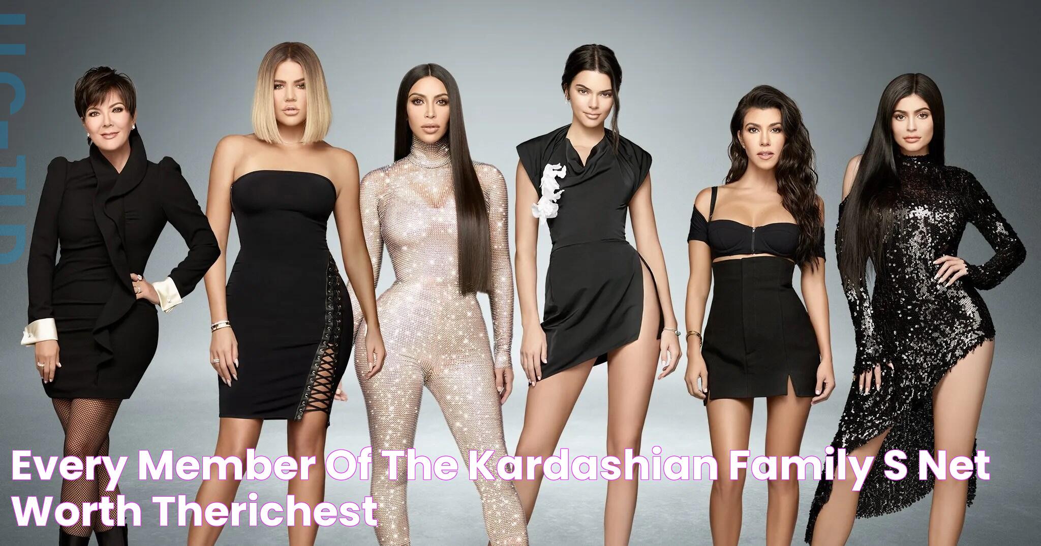 Every Member of The Kardashian Family's Net Worth TheRichest