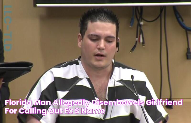 Florida man allegedly disembowels girlfriend for calling out ex's name