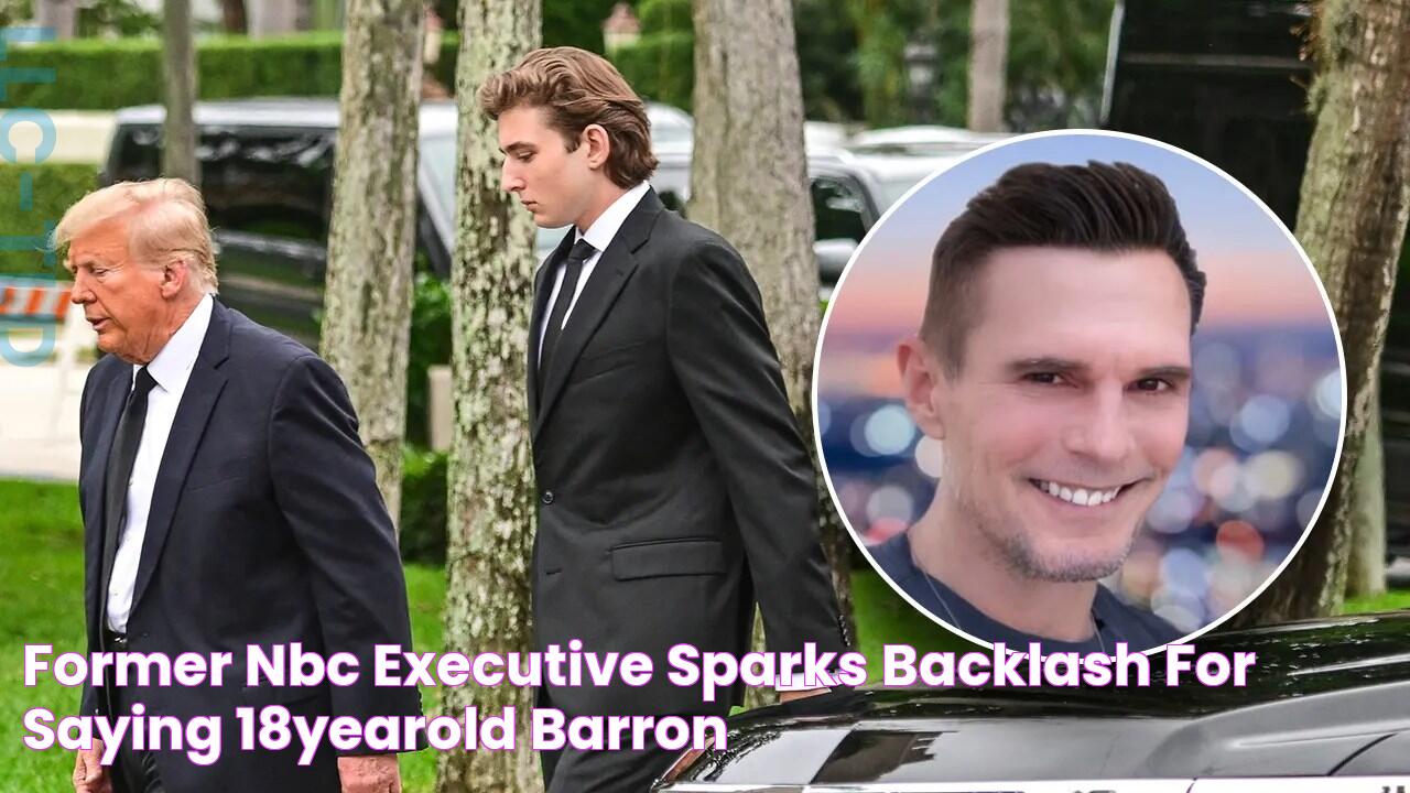 Former NBC executive sparks backlash for saying 18yearold Barron