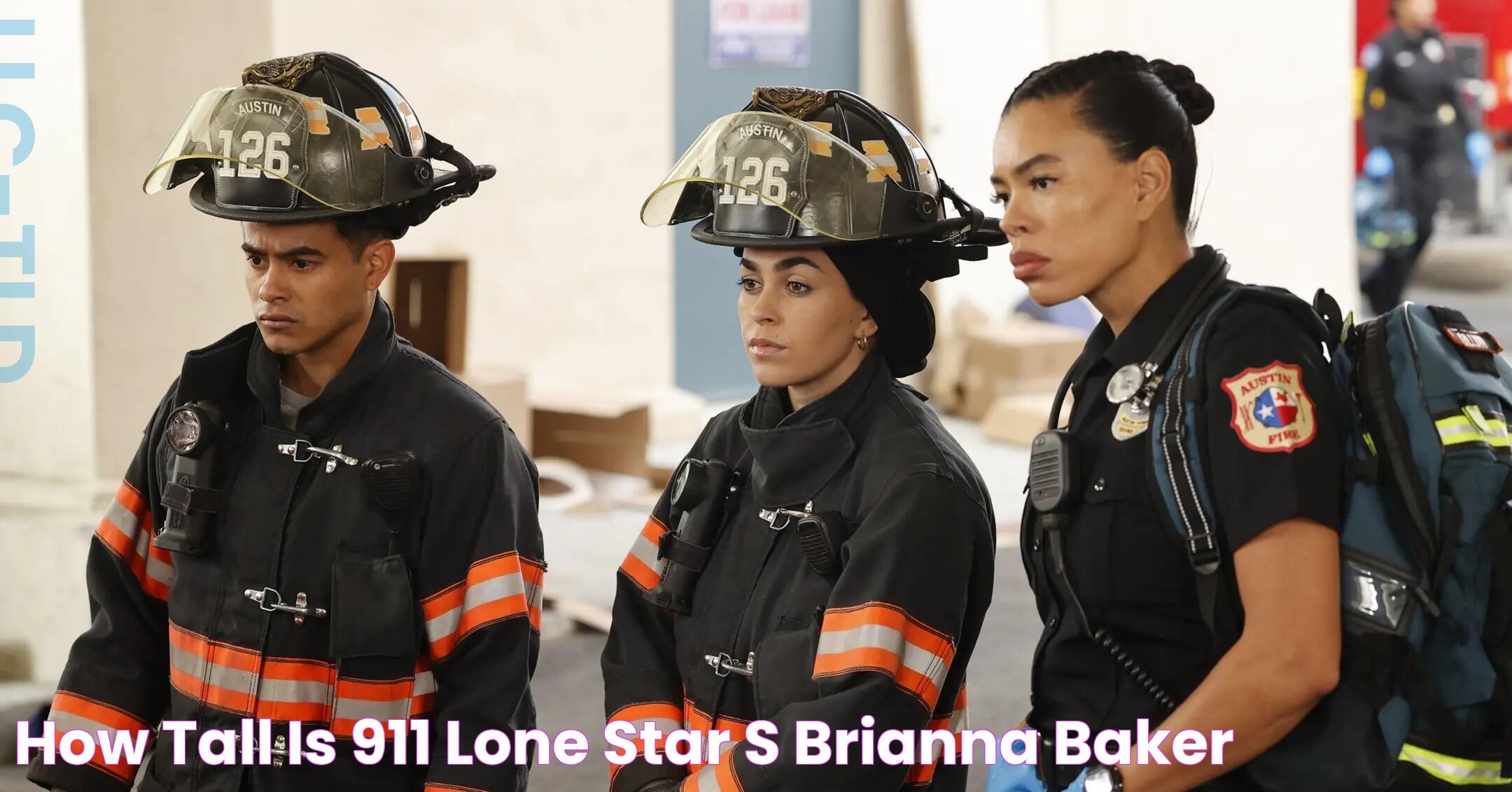 How Tall Is '911 Lone Star's Brianna Baker?