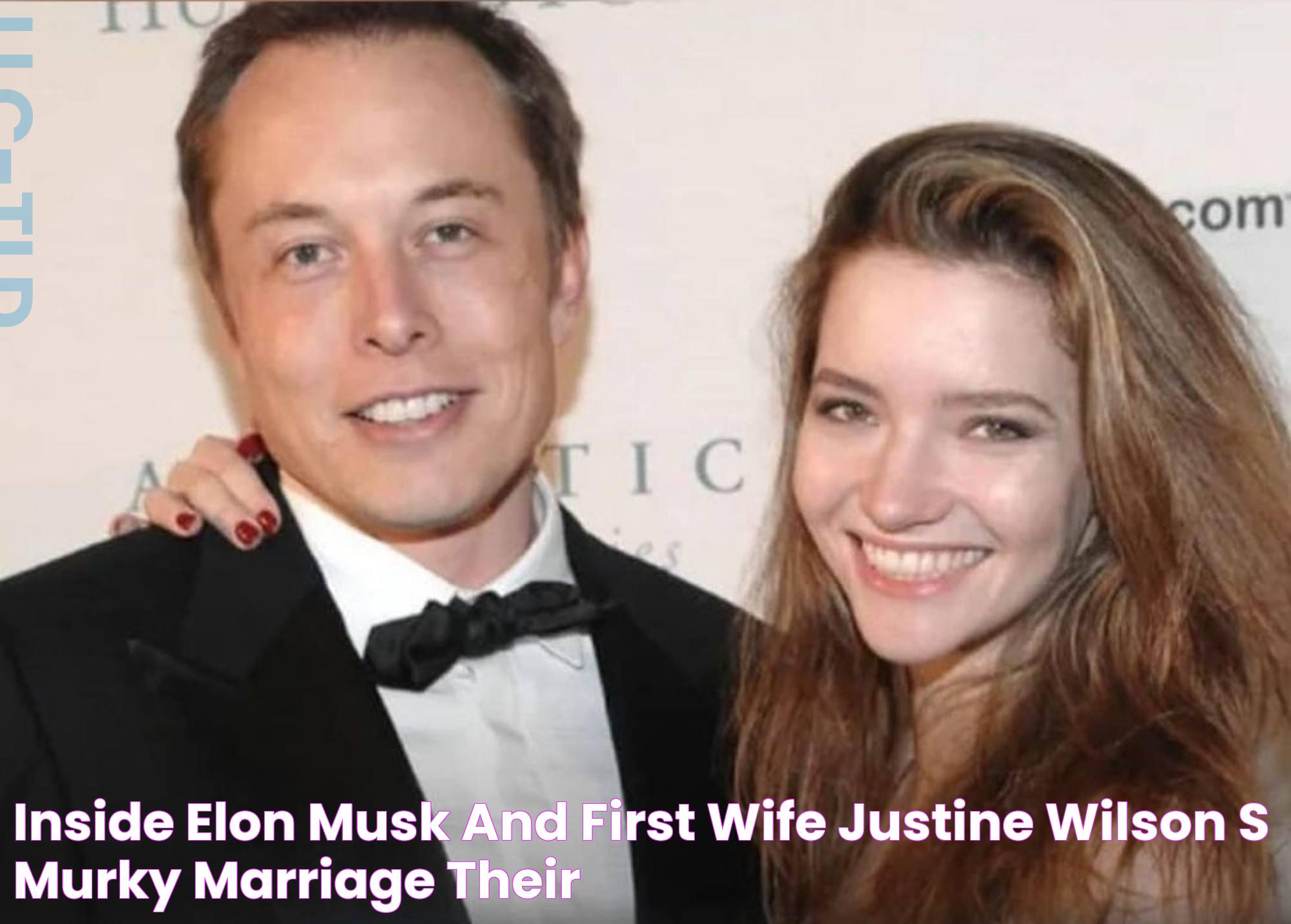 Inside Elon Musk and first wife Justine Wilson’s murky marriage their