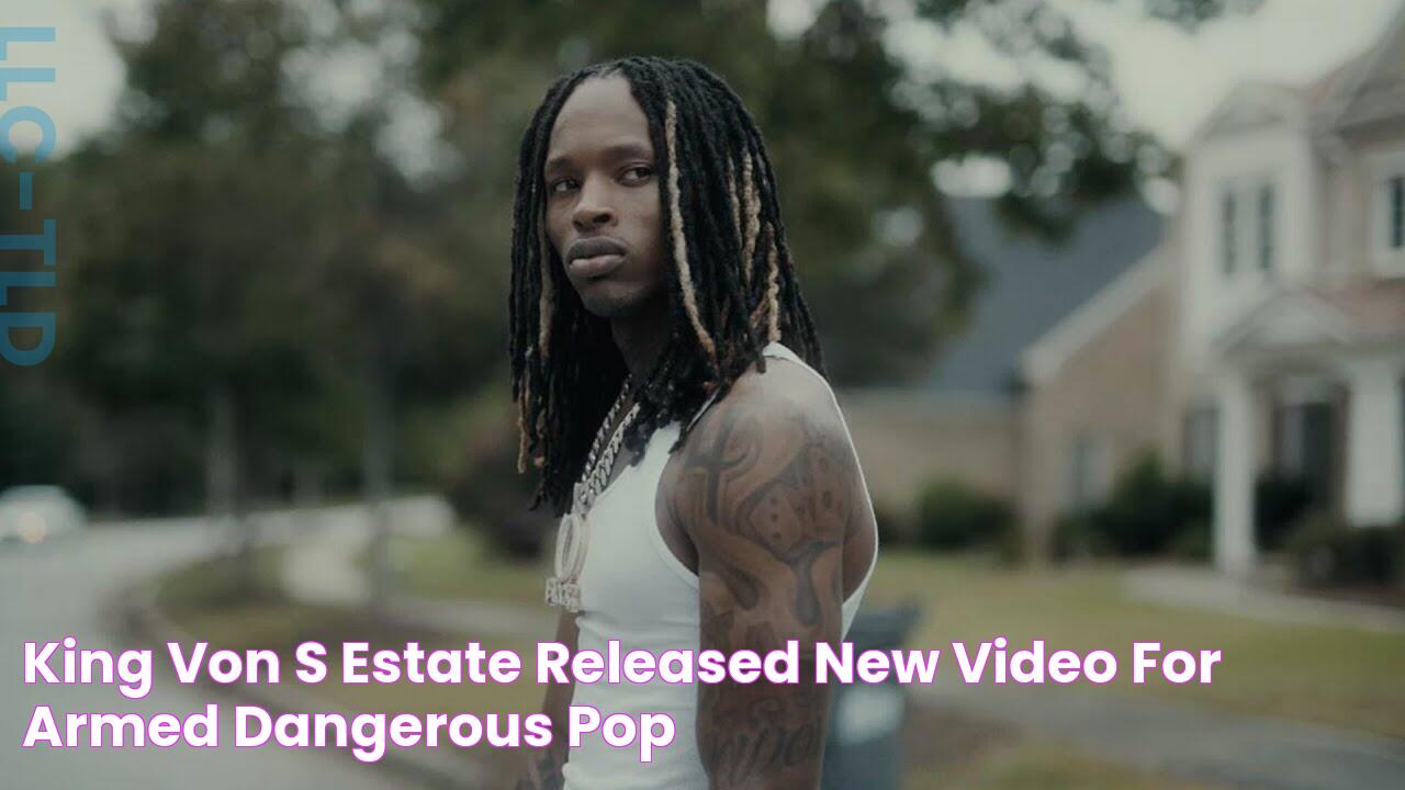 King Von’s Estate Released New Video For “Armed & Dangerous” Pop