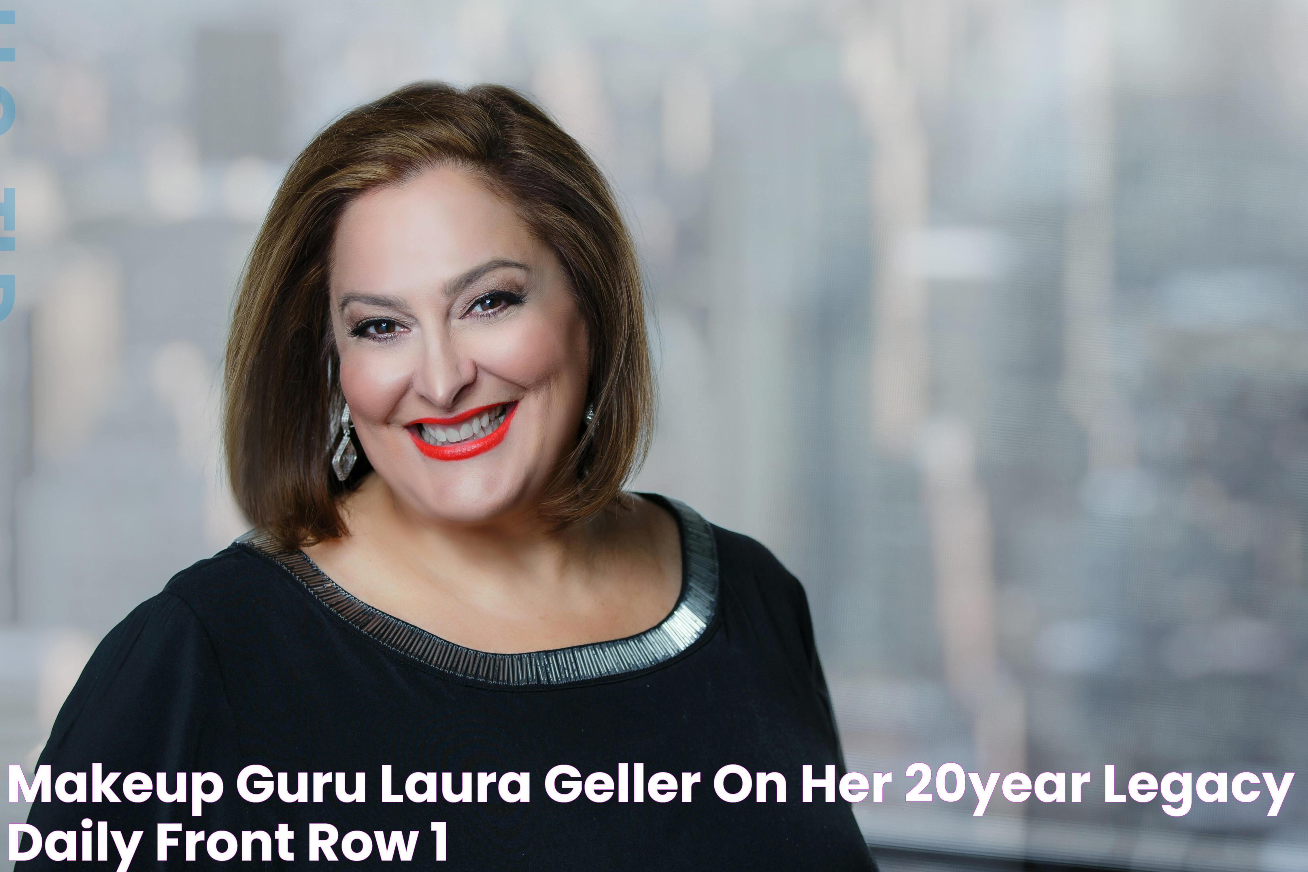 Discover The Secrets Of Flawless Skin With Laura Geller