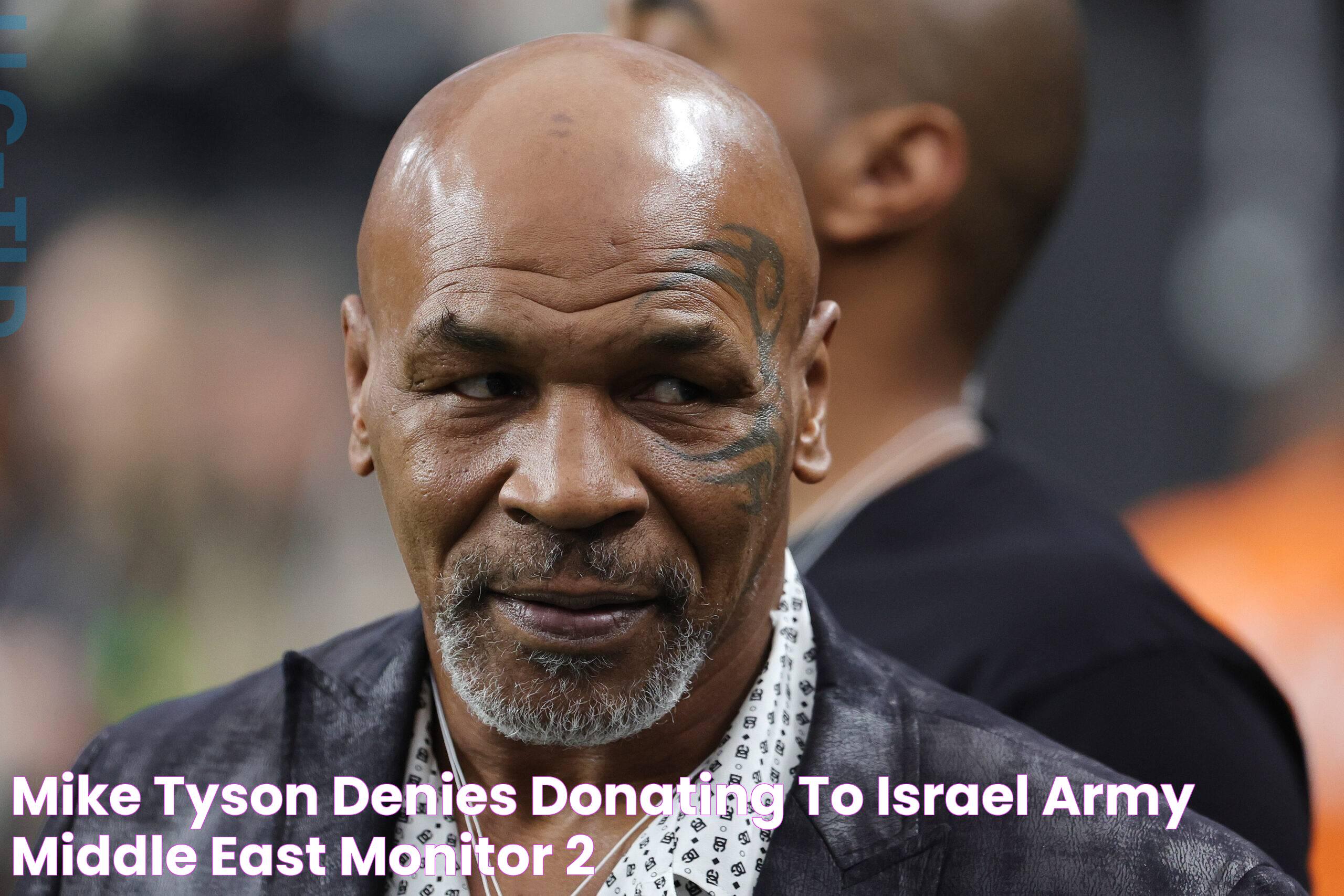 Mike Tyson denies donating to Israel army Middle East Monitor