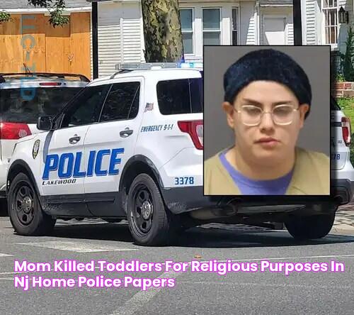 Mom Killed Toddlers 'For Religious Purposes' In NJ Home Police Papers