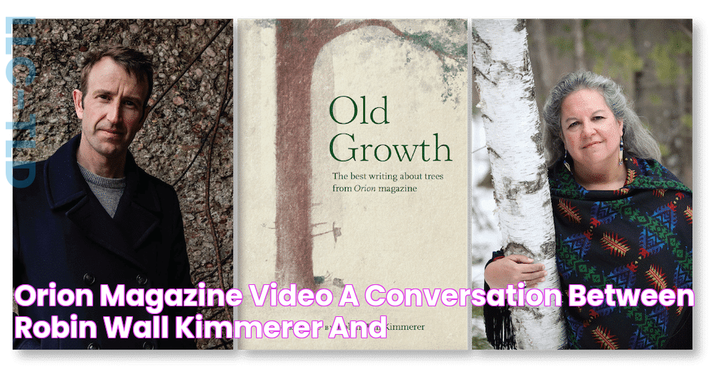 Orion Magazine VIDEO A Conversation Between Robin Wall Kimmerer and